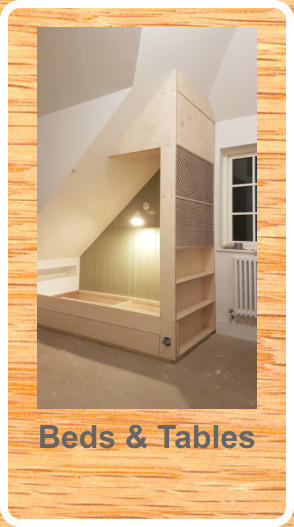 Beds & Tables